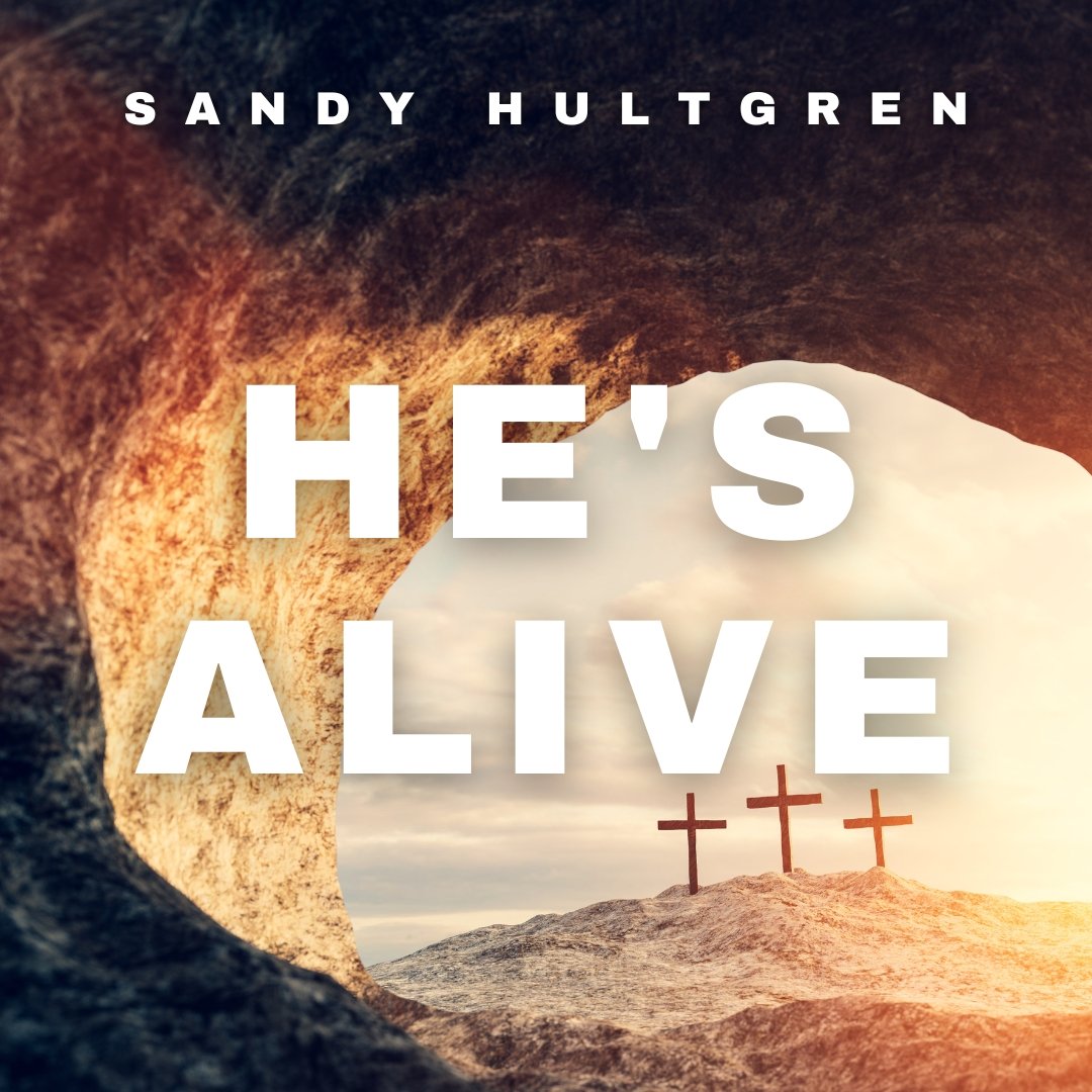 2024-03-31 He's Alive (Easter Message)