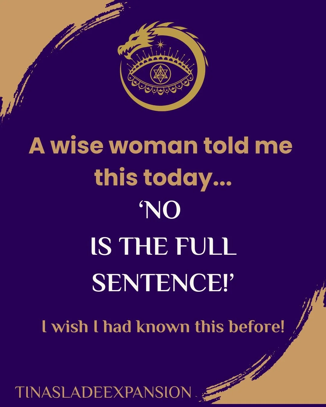 A wise woman told me today, &ldquo;No is a full sentence,&rdquo; and I wish I had known this sooner. Saying no doesn&rsquo;t require explanations, apologies, or guilt&mdash;it&rsquo;s not rude or unkind, it&rsquo;s honest. No is choosing your peace, 