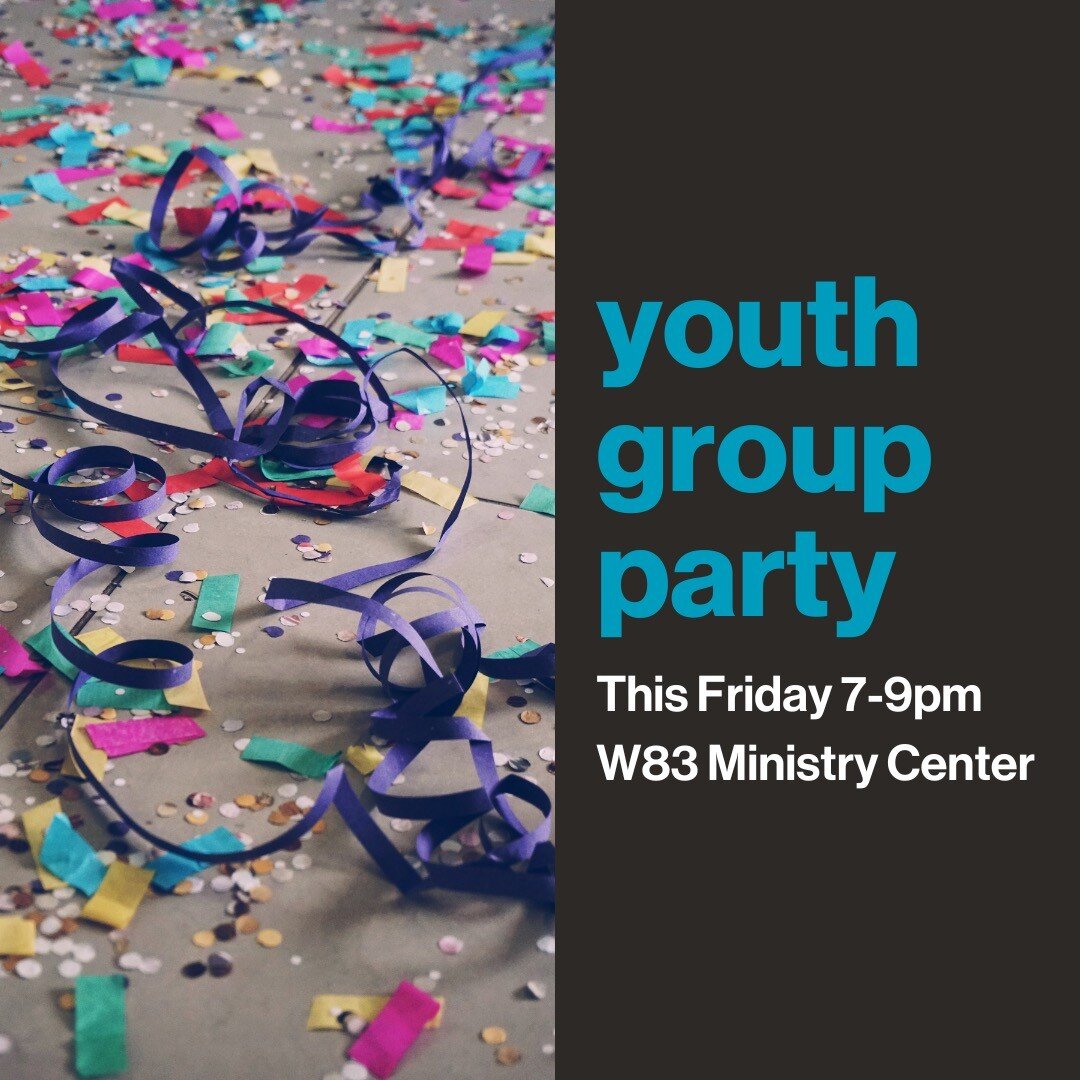 What a year it's been! Join us Friday as we close out the school year with a Youth Group celebration on our final Friday night until the fall.