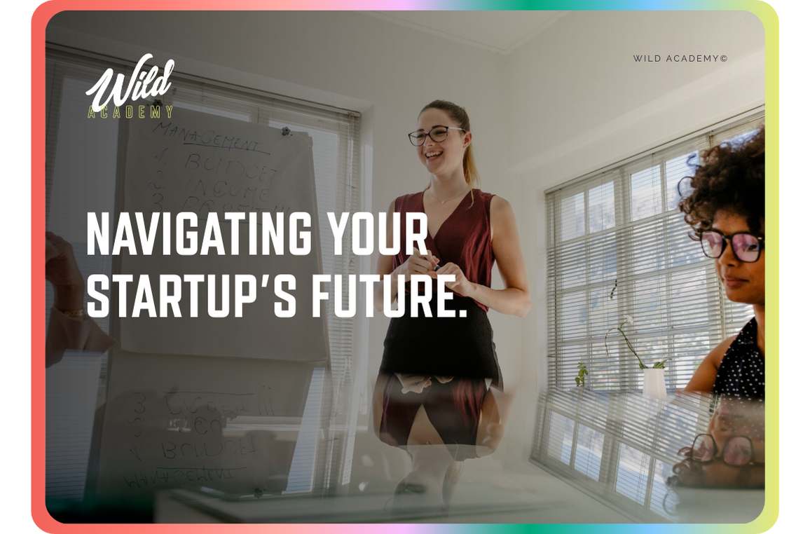 Navigating your Startup's Future.