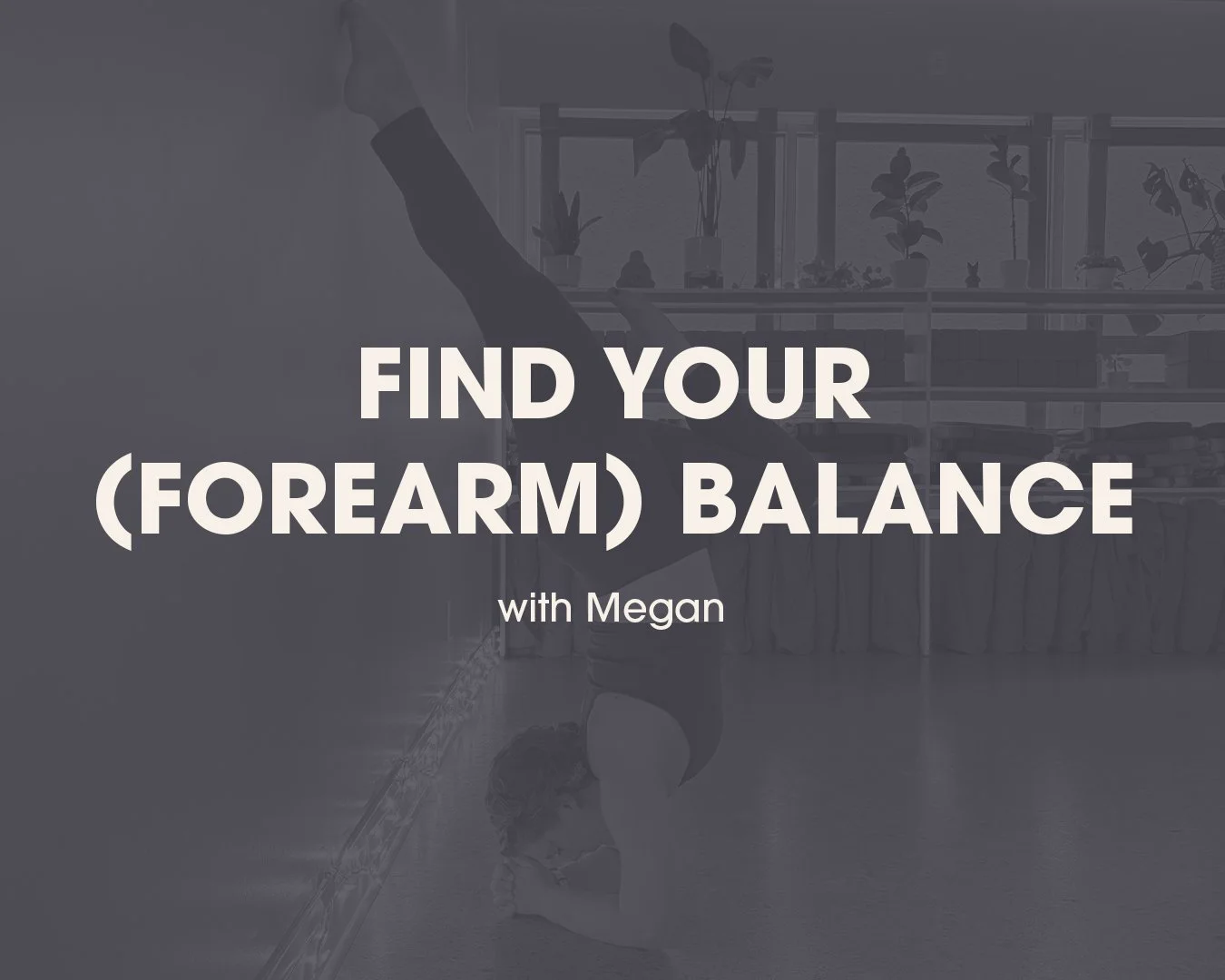 Find Your (Forearm) Balance