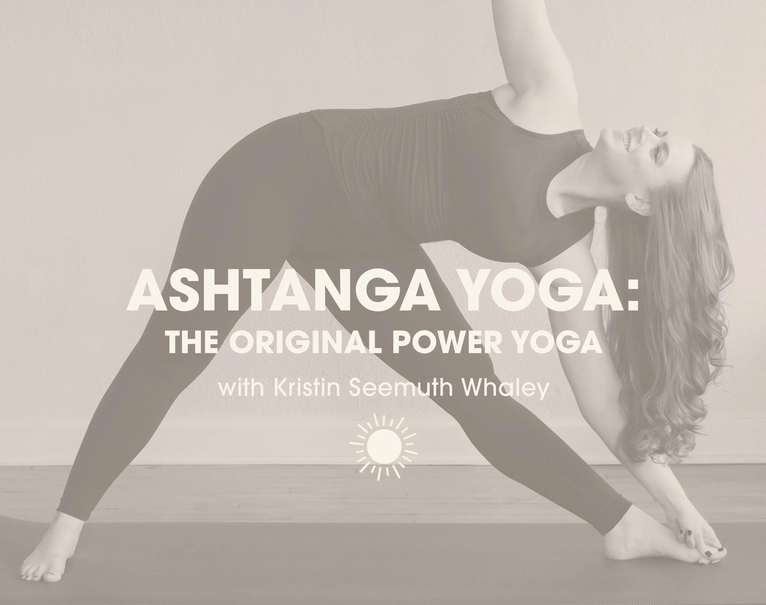 Ashtanga Yoga: The Original Power Yoga