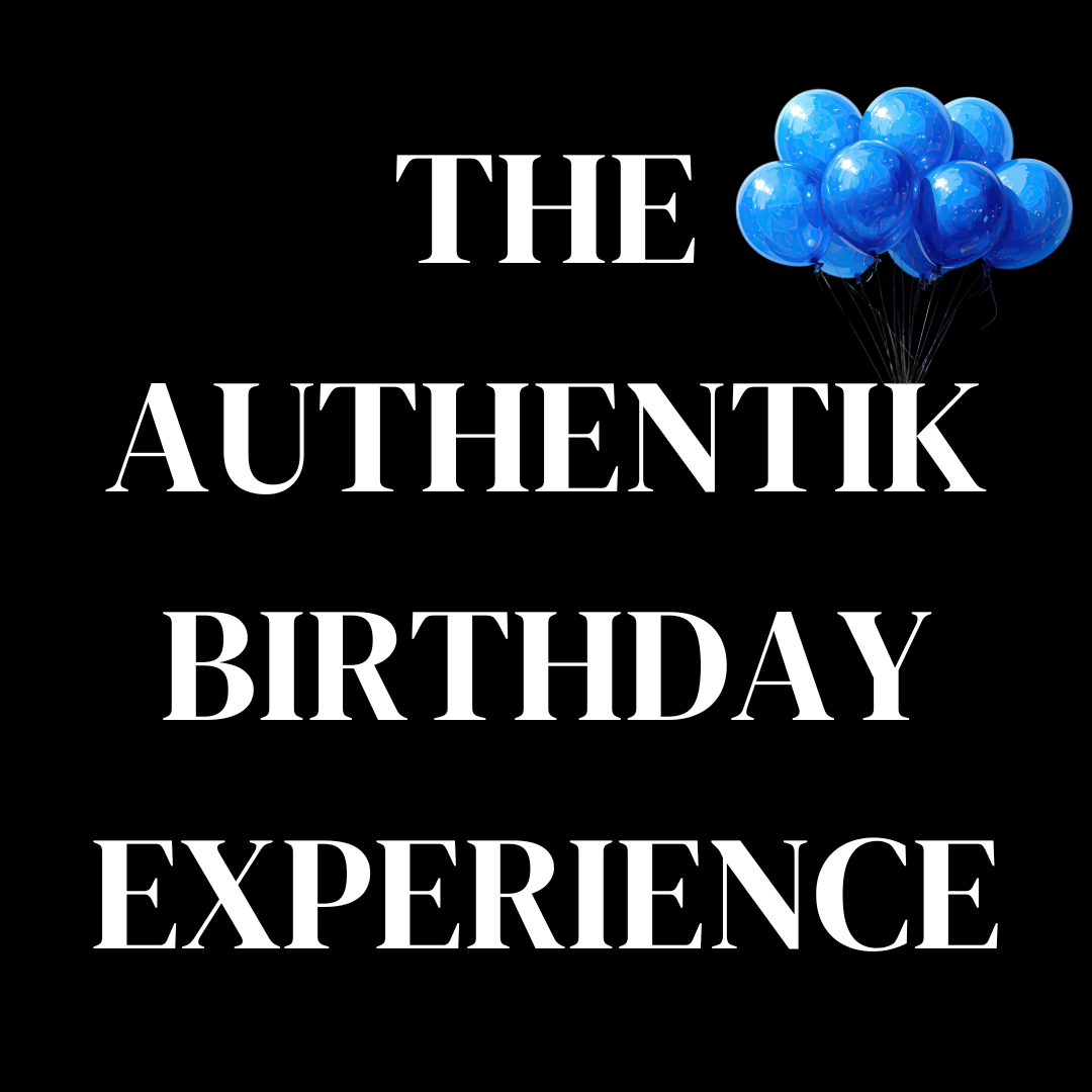 The Authentik Birthday Experience