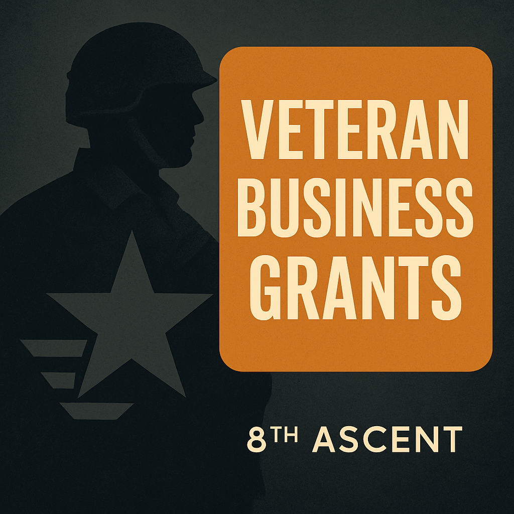 8th Ascent Grant Funding for Veterans — Smart Research, Real Strategies, No Fairy Dust