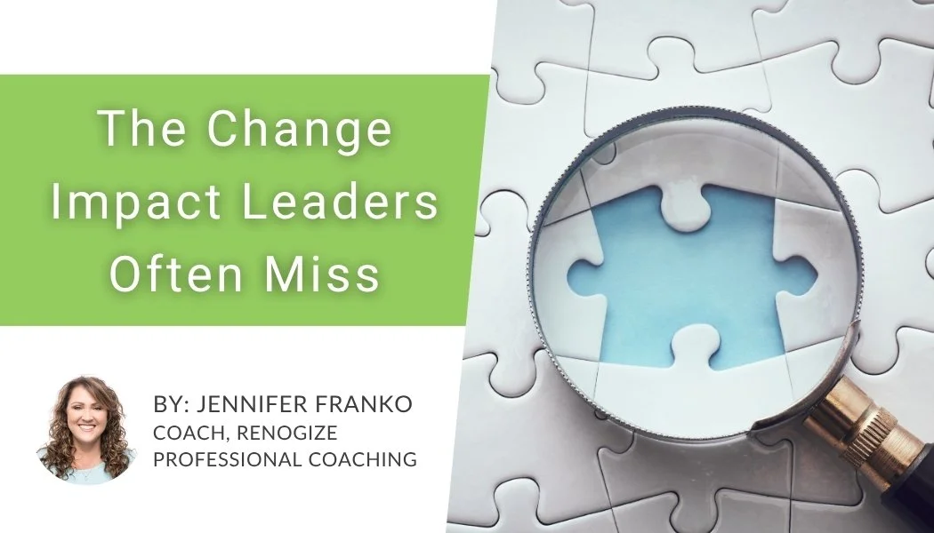 The Change Impact Leaders Often Miss