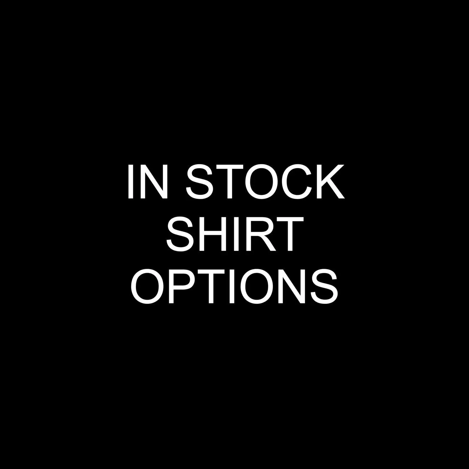 Shirt Options In Stock