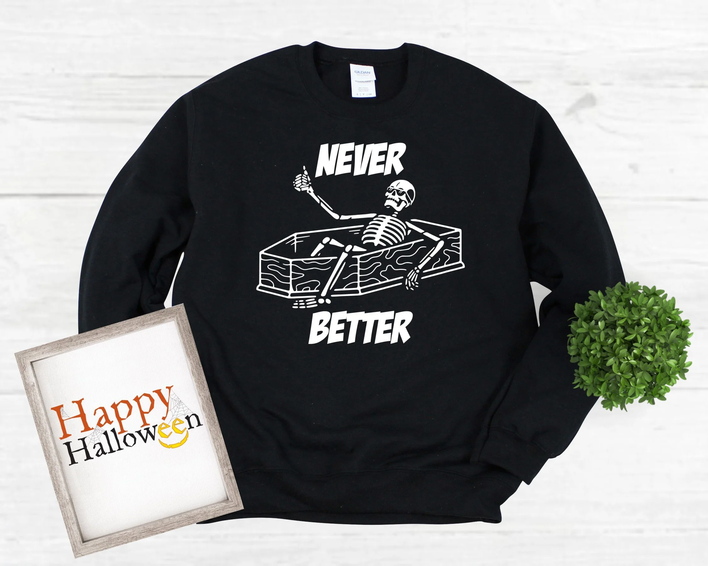 Halloween Sweater/Tshirt - Never Better Skeleton