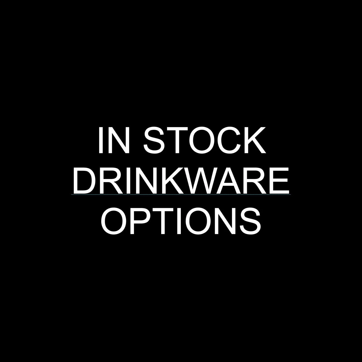 Drinkware In Stock