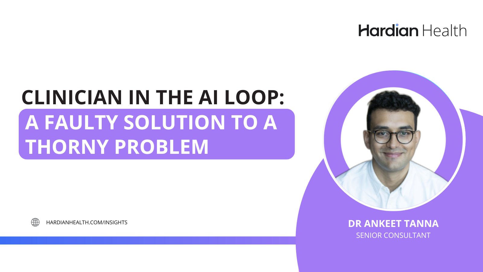 Clinician in the AI Loop: a faulty solution to a thorny problem