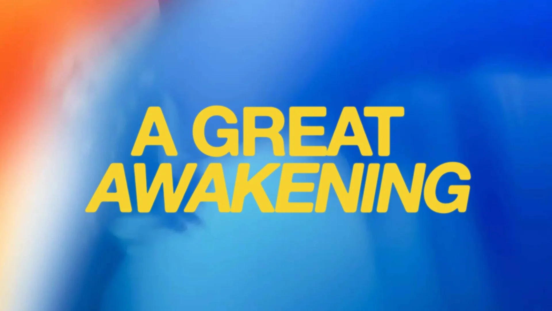 A Great Awakening
