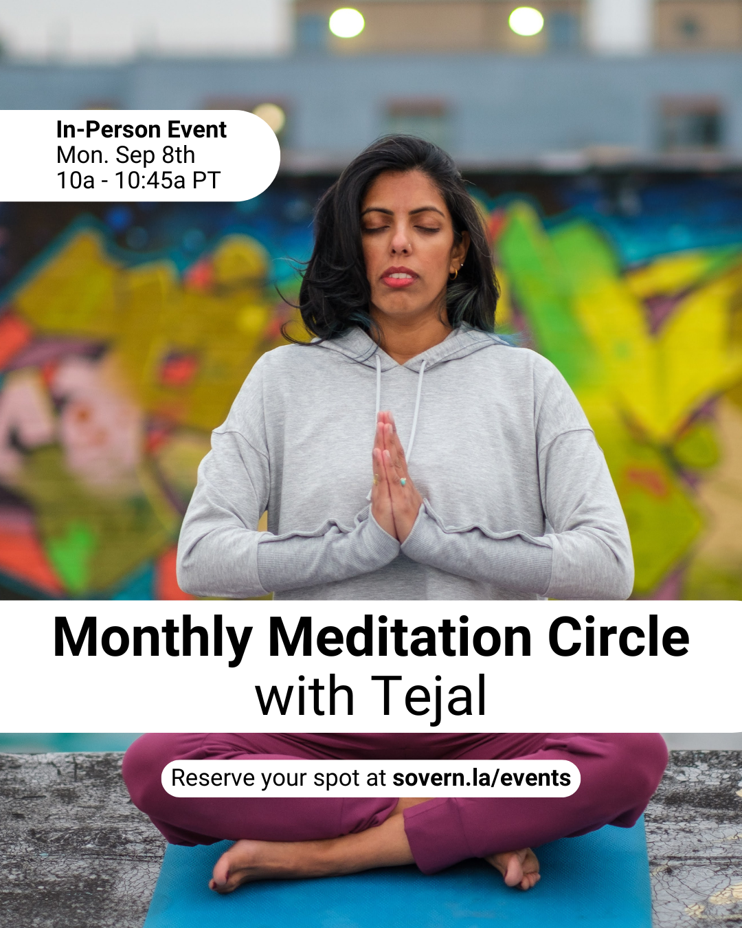 In-Person! Monthly Meditation Circle at Sovern LA with Tejal