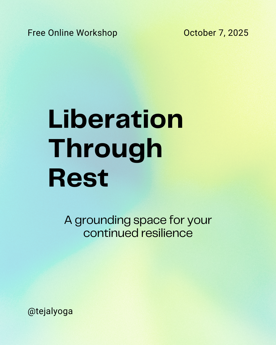 FREE: Liberation Through Rest Workshop with Tejal