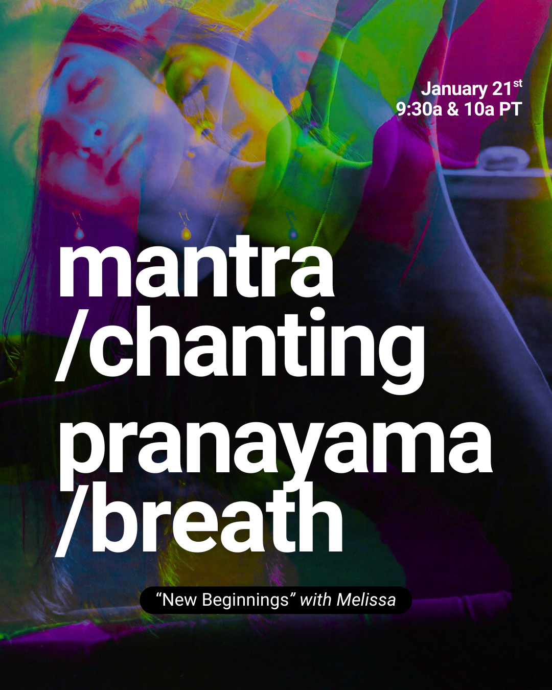 Mantra|Chanting at 9:30A &amp; Pranayama|Breath at 10A with Melissa (every 3rd Wednesday)
