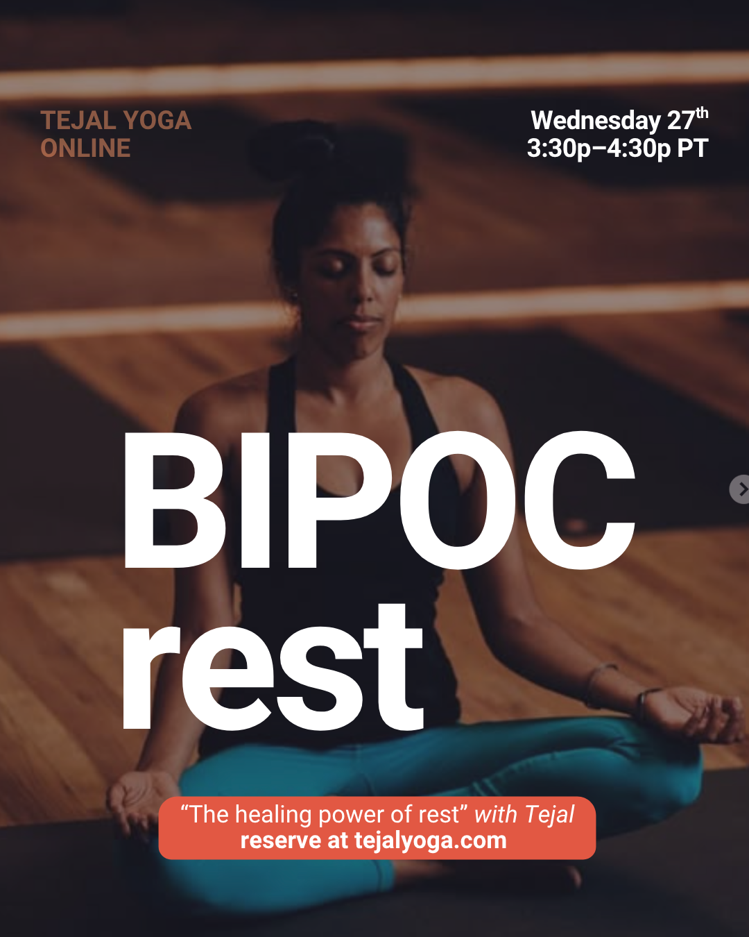 BIPOC Restorative Yoga with Tejal (every final Wednesday)