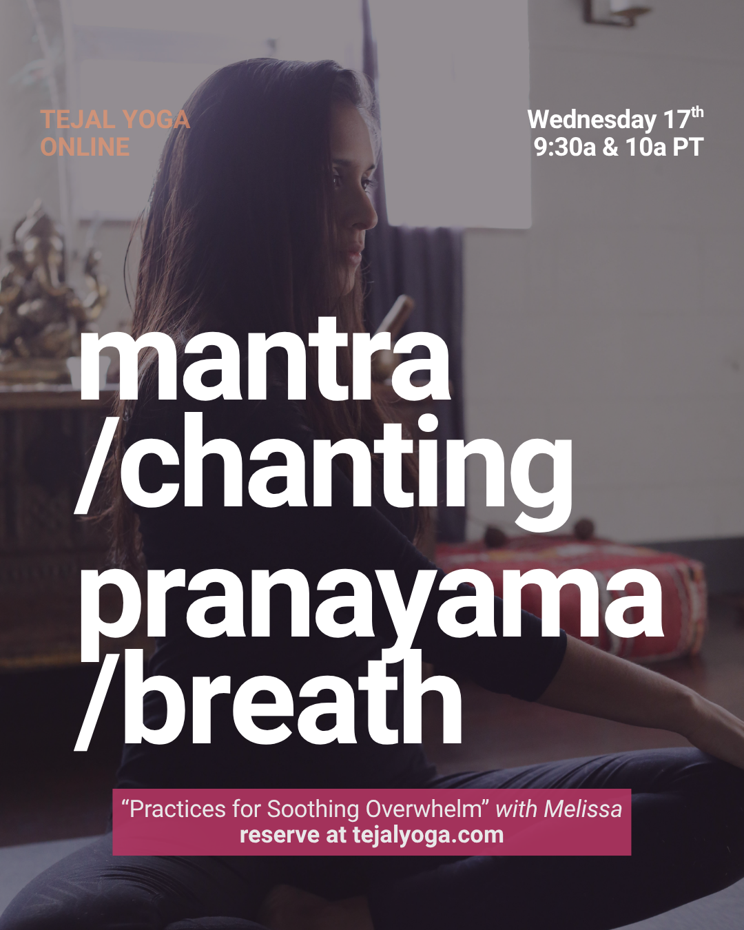 Mantra|Chanting at 9:30A &amp; Pranayama|Breath at 10A with Melissa (every 3rd Wednesday)