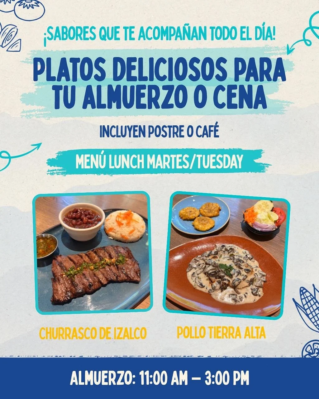 &iexcl;Nuevos sabores que llegaron para quedarse! 🌞🌛Deliciosos platos para almuerzo o cena, llenos de tradici&oacute;n y sabor. 🇸🇻

Lunch Tuesday &ndash; Churrasco de Izalco 🥩 o Pollo Tierra Alta 🍄🐔

Churrasco de Izalco 🥩
Juicy steak grilled 
