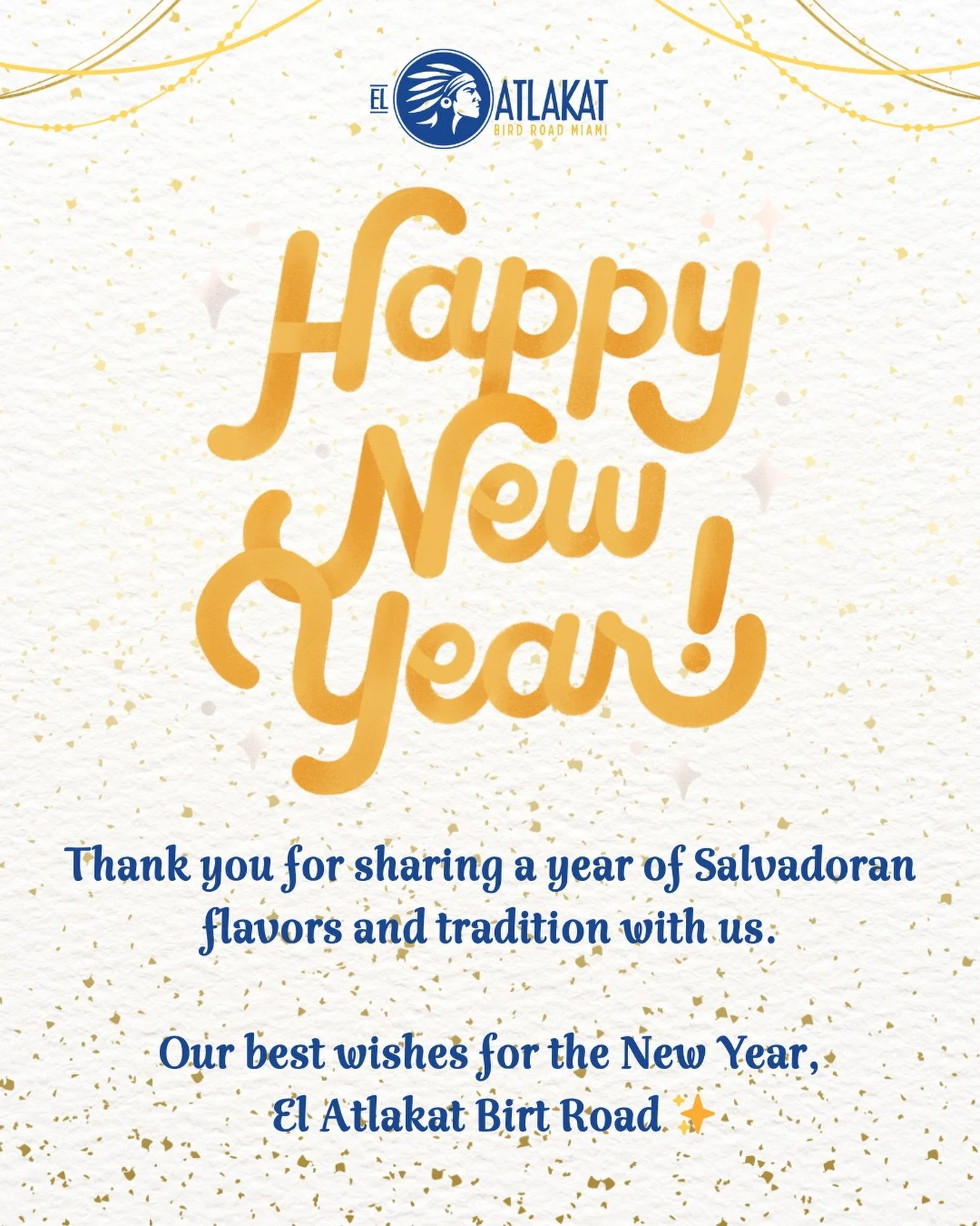 Happy New Year! Thankful for every dish served, every story shared, and every guest who made this year special. 🇸🇻✨

ONLY AT BIRD ROAD: 9425 S.W. 40th. Street. Miami, FL 33165&nbsp;
💻 Orders, delivery and reservations at www.elatlakat.com
☎️ (305-
