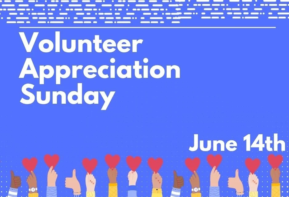 Volunteer appreciation Sunday