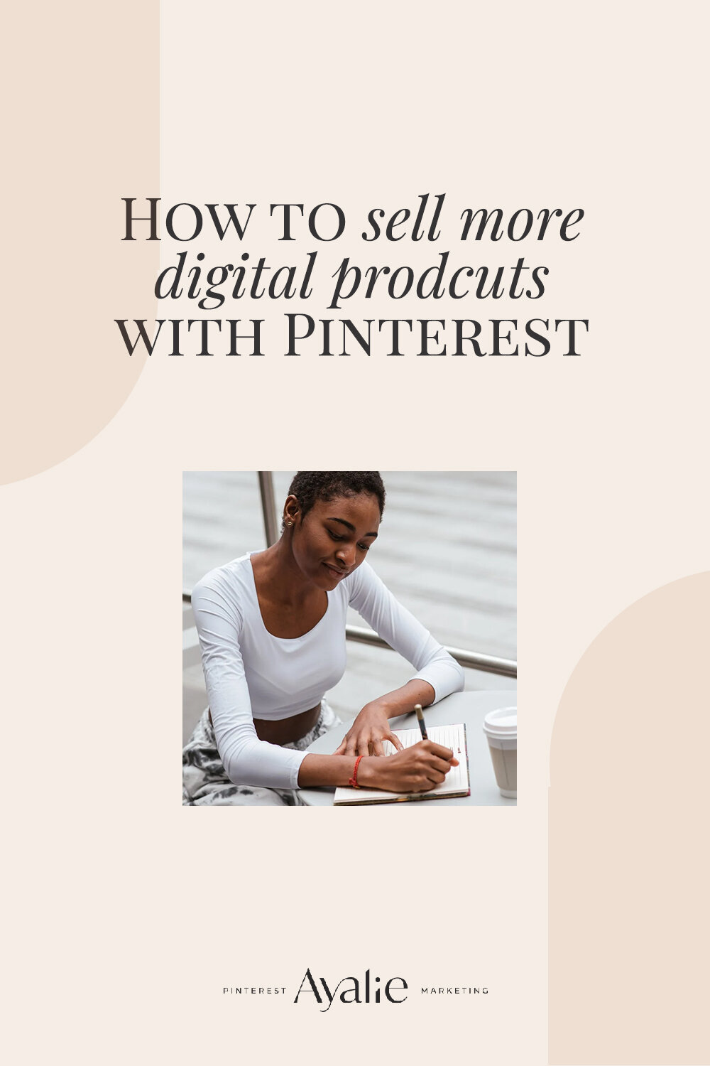 How to sell more digital products with Pinterest — Ayalie Pinterest ...