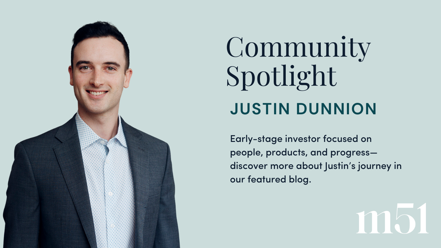 Community Spotlight: Shaping the Future of Early-Stage Innovation: Justin Dunnion