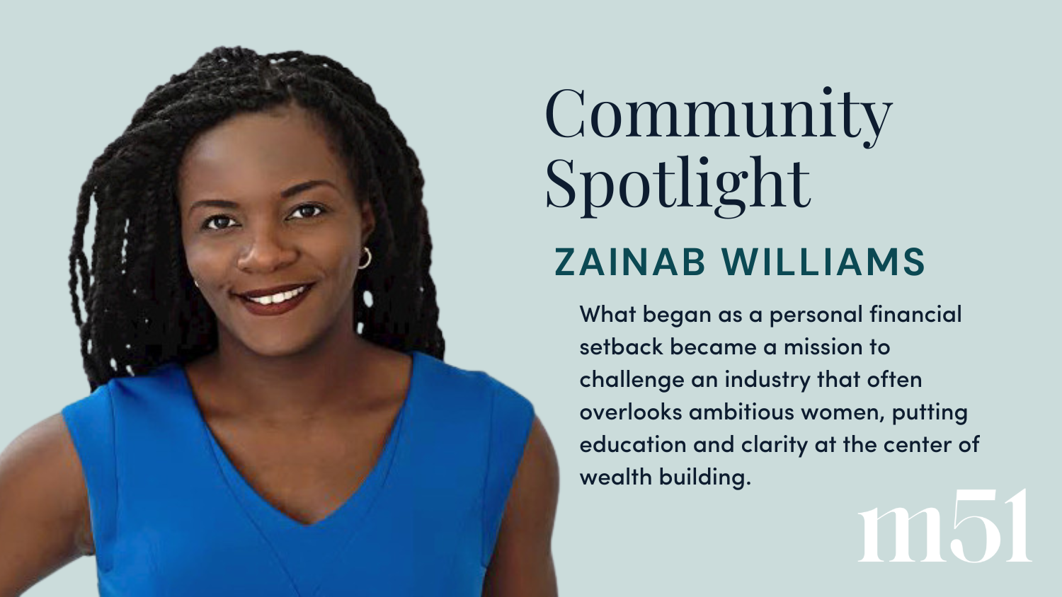 Community Spotlight: Turning financial uncertainty into confident action with Zainab Williams