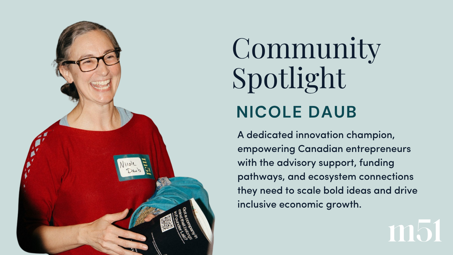 M51 Community Spotlight: Championing Canadian Innovation - A Conversation with Nicole Daub from NRC IRAP