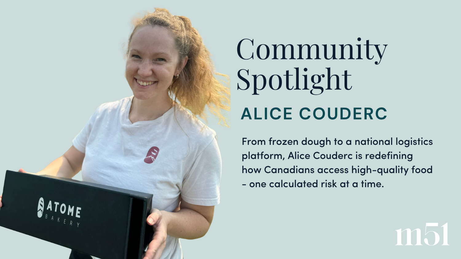 M51 Community Spotlight: Building a Better Way To Bake - Atome Bakery with Alice Couderc