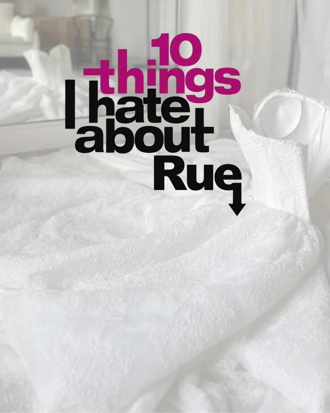 10 things I hate about Rue&hellip; just kidding, Rue is PERFECTION 

But just for fun, swipe to see ✨👰🏻&zwj;♀️

#10thingsihateaboutyou #mwl #mwlgirl #newin #bridetobe