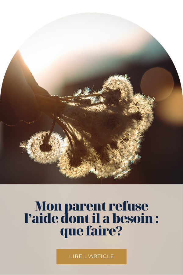 Mon parent refuse l’aide dont il a besoin : que faire?
