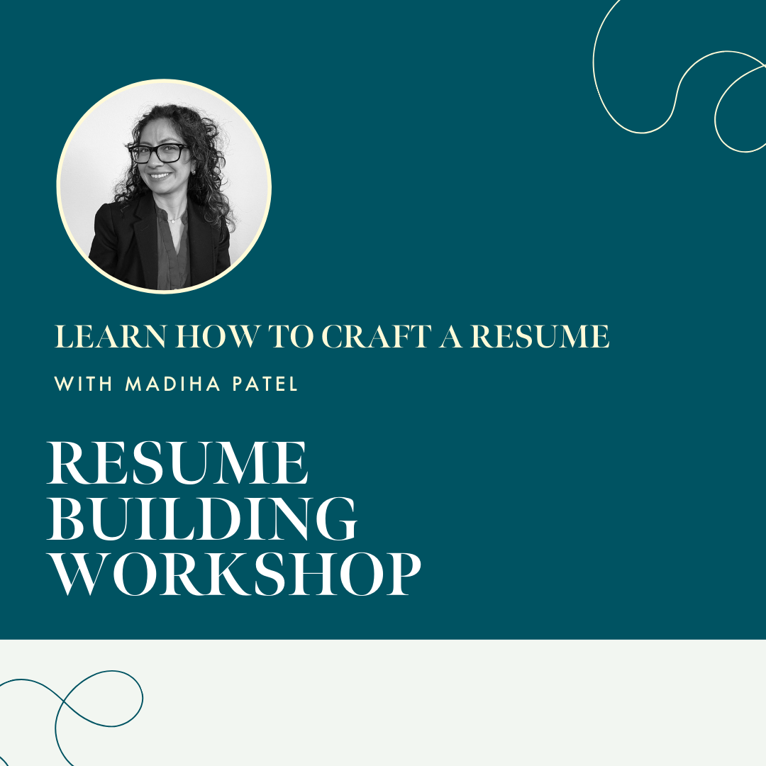 Resume Building Workshop with Madiha Patel