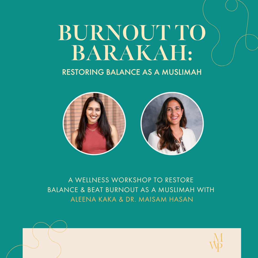 Burnout to Barakah: Restoring Balance as a Muslimah