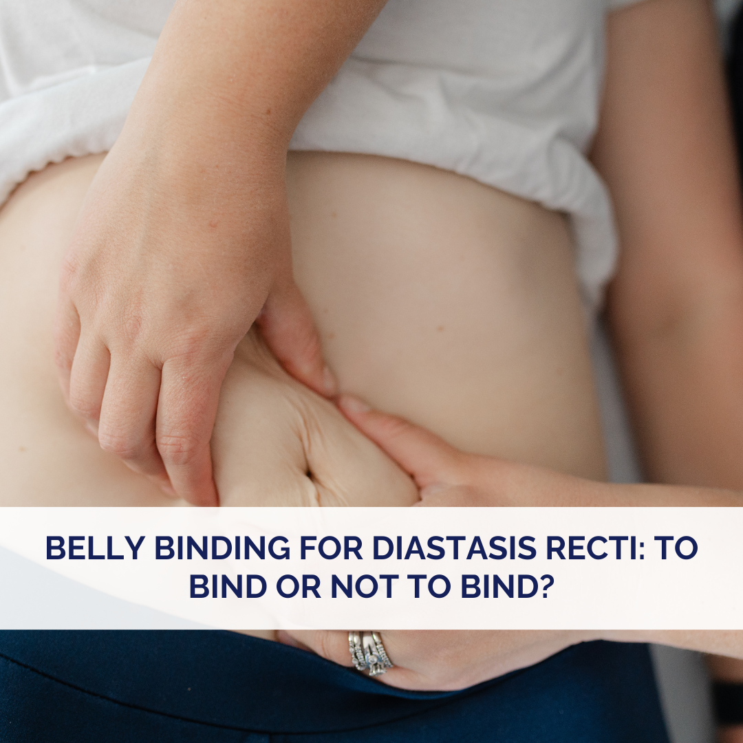 Belly Binding for Diastasis Recti: To Bind or Not to Bind?