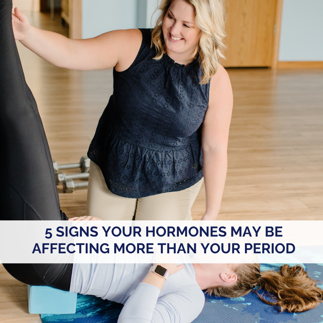 5 Signs Your Hormones May Be Affecting More Than Your Period