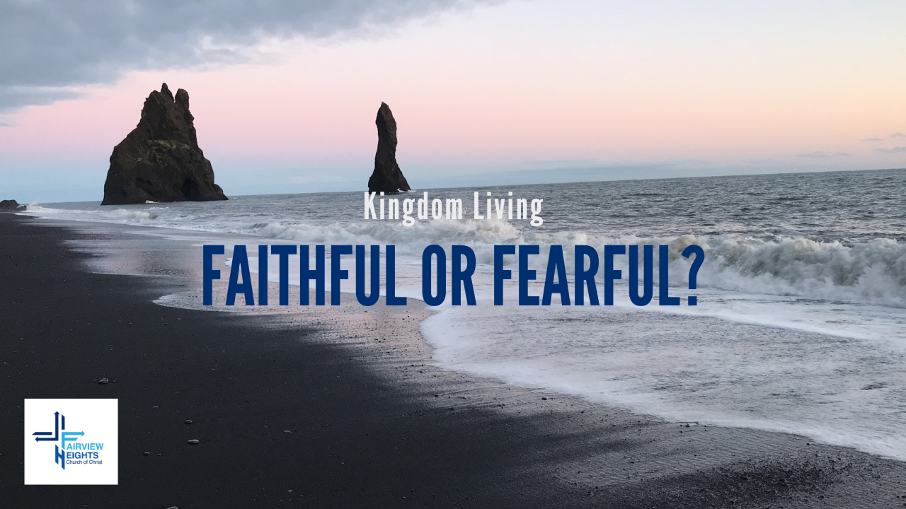 Faithful or Fearful?