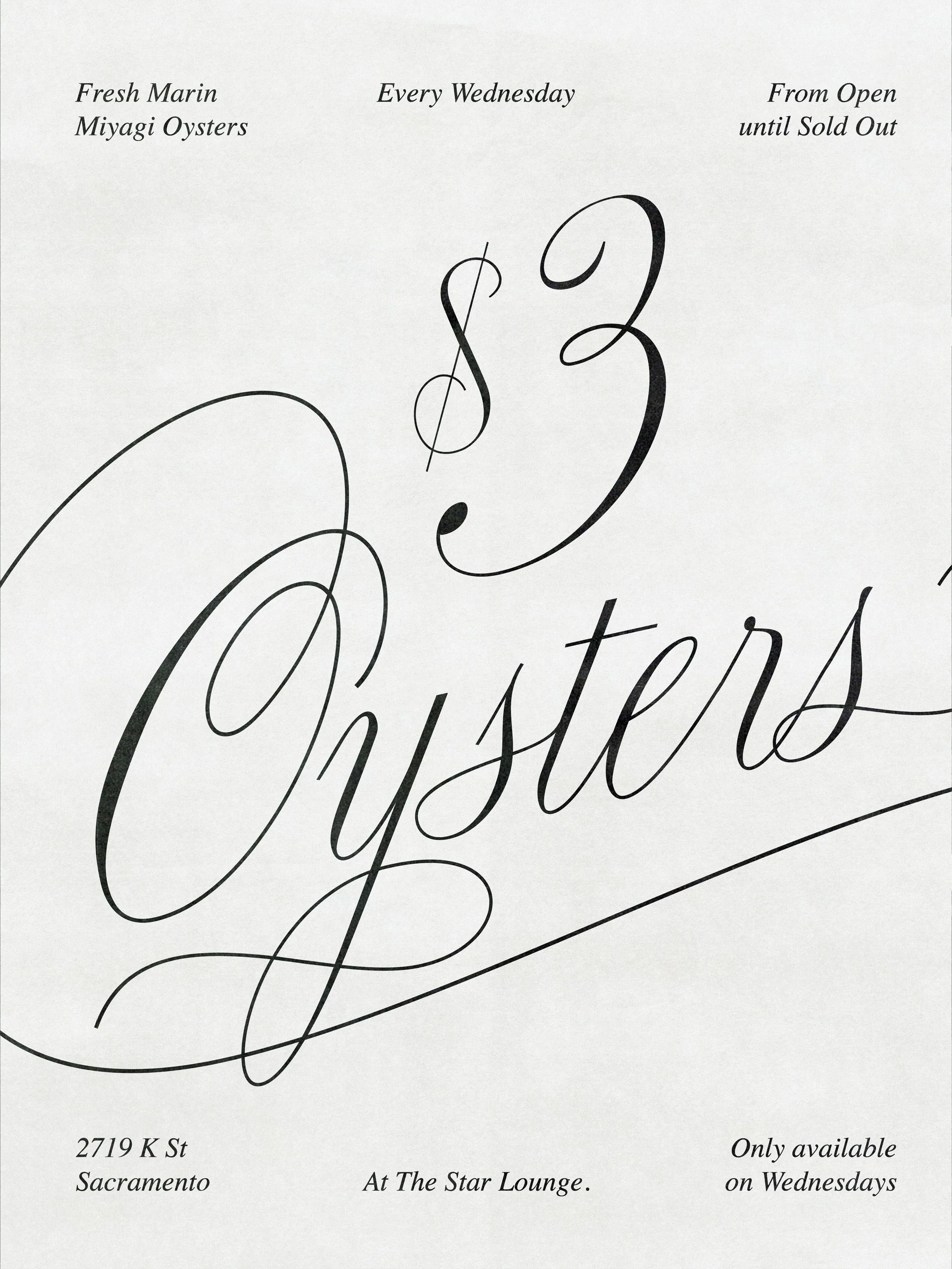 We will have oysters this Wednesday,

Marin Miyagi Oysters served on ice with fresh lemon and a classic mignonette. $3 a piece. They pair great with our freezer door martini and a couple apps from the happy hour menu.

Available from 3pm until we sel