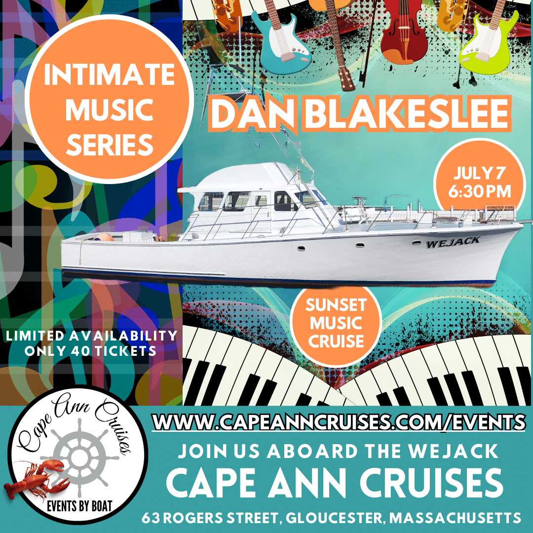 dan-blakeslee-07-07-23-cape-ann-cruises-intimate-music-series-event-flyer.png