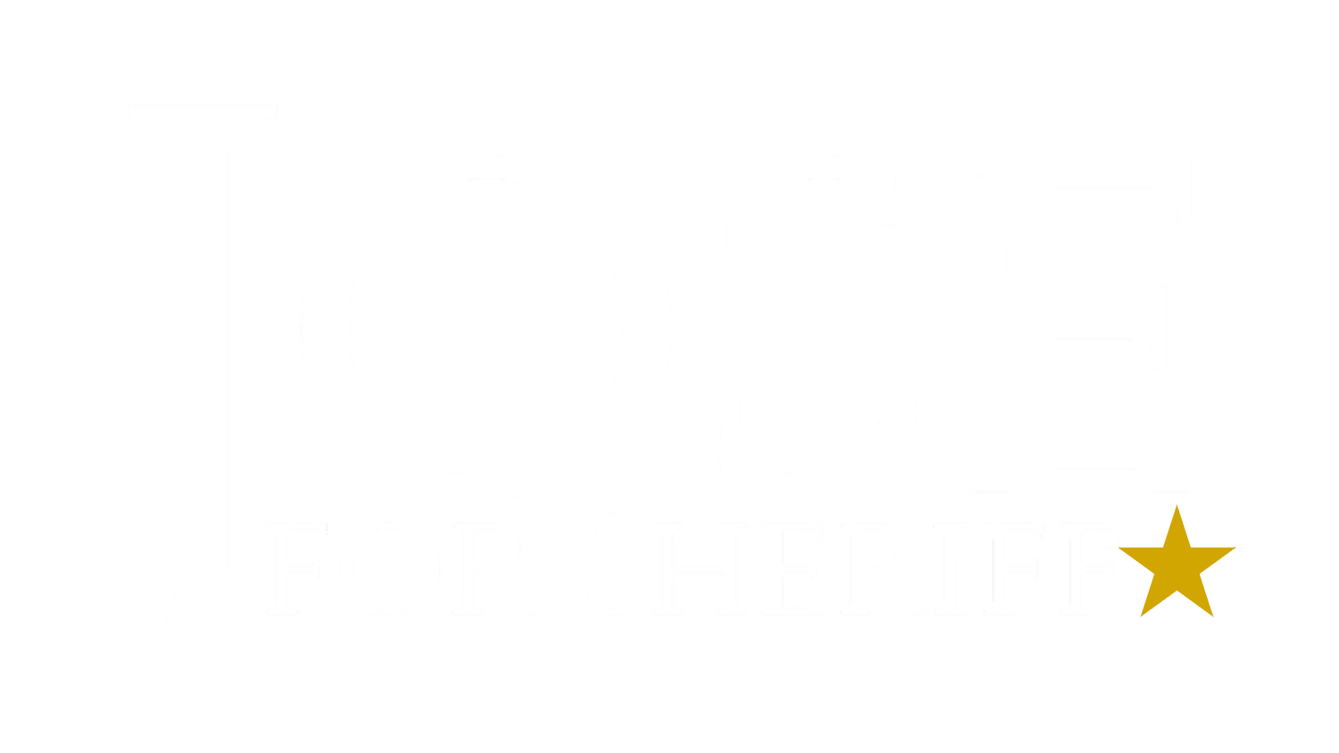 Jose for Sheriff