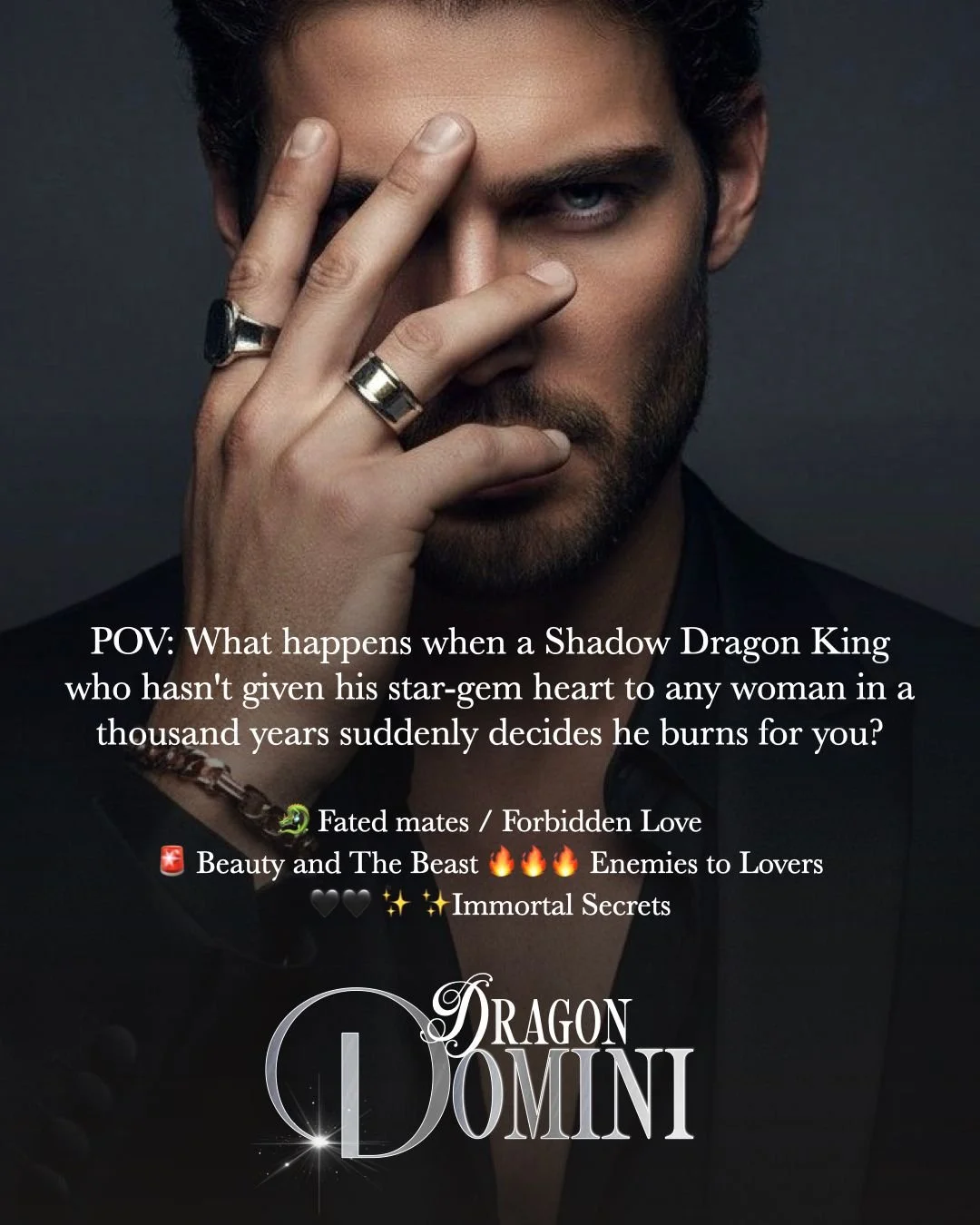 POV: What happens when a Shadow Dragon King who hasn't given his star-gem heart to any woman in a thousand years suddenly decides he burns for you?

🐉 Fated mates / Forbidden Love
🚨 Beauty and The Beast 🔥🔥🔥 Enemies to Lovers
🖤🖤 ✨ ✨Immortal Sec