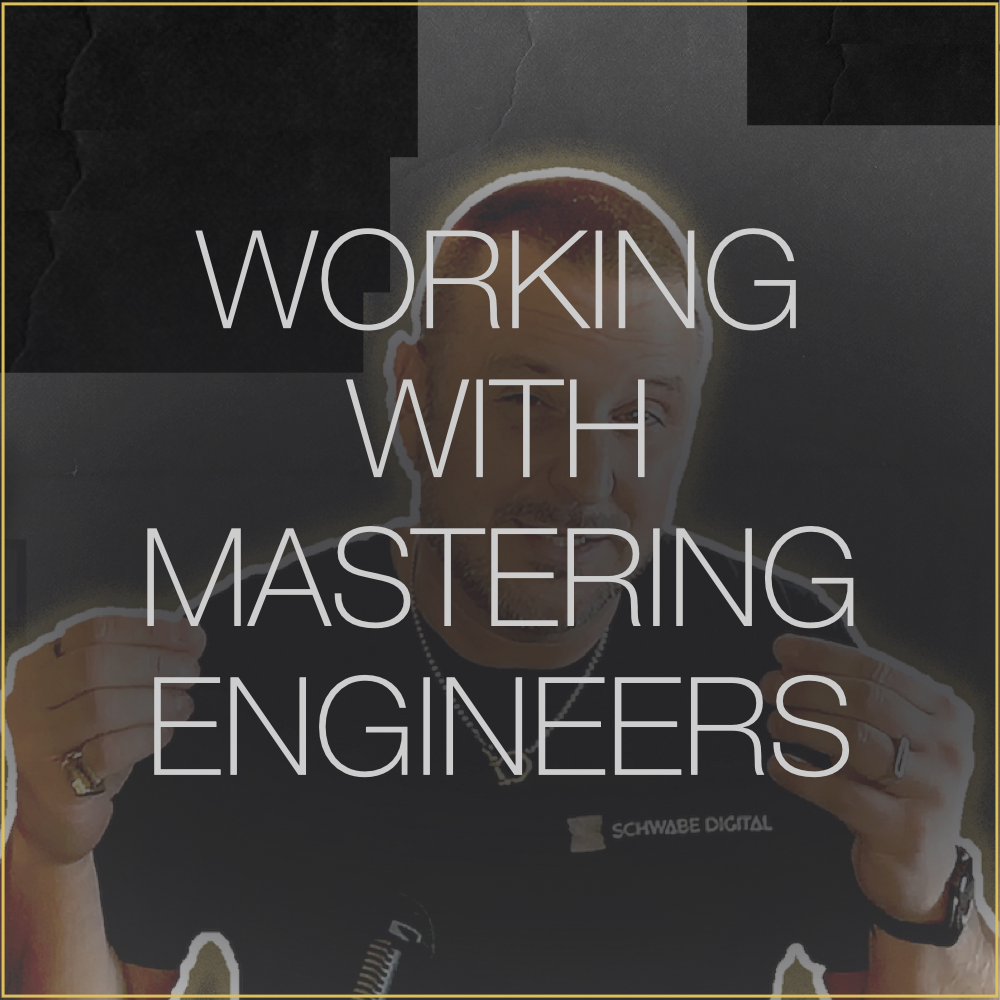 Best Practices When Working with Mastering Engineers