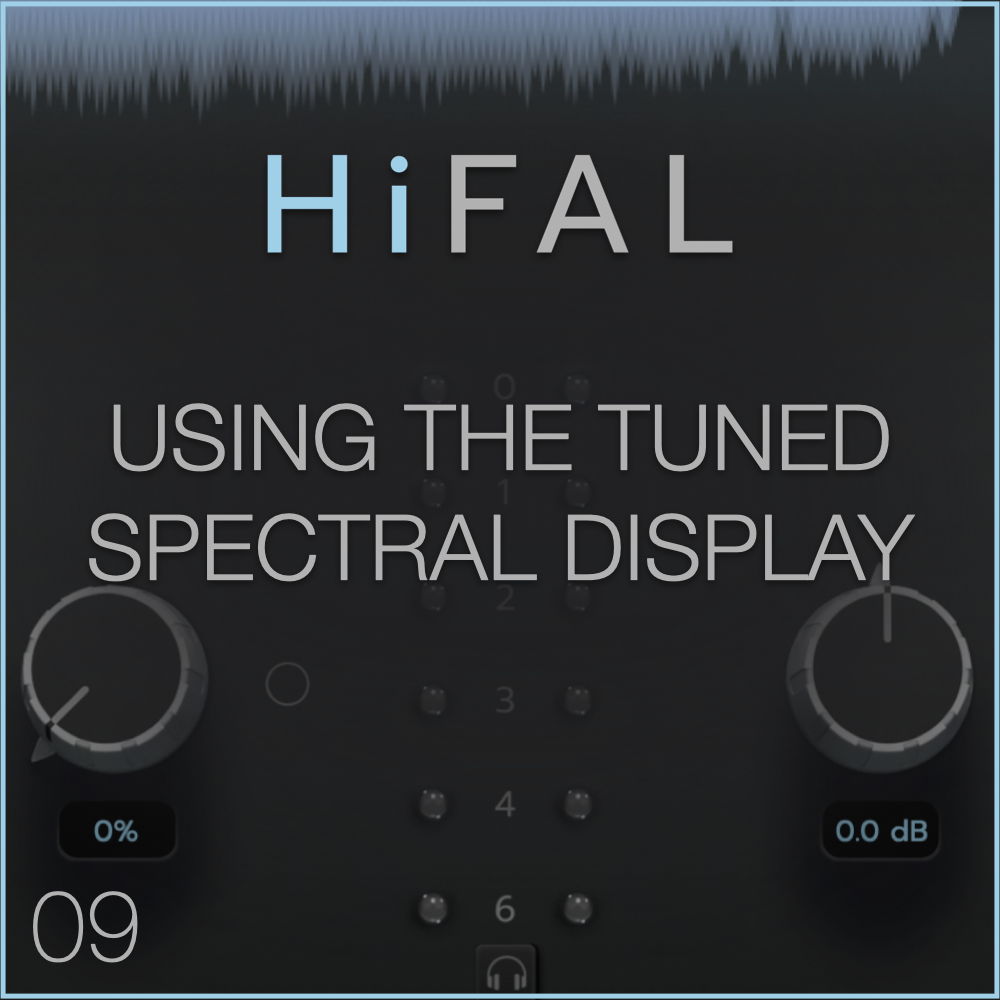 09) Using HiFAL’s Tuned Tonal Balance Display
