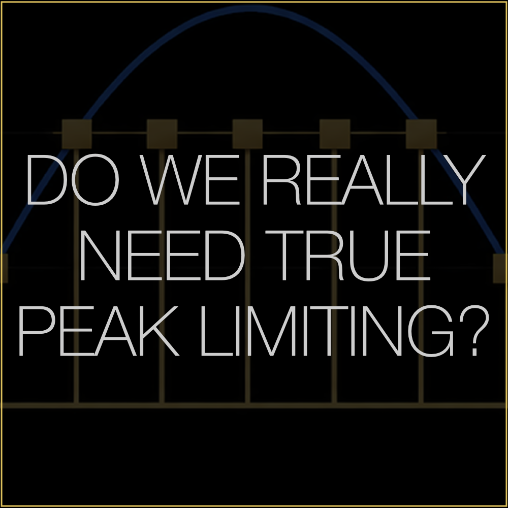 Do We Really Need True Peak Limiting?