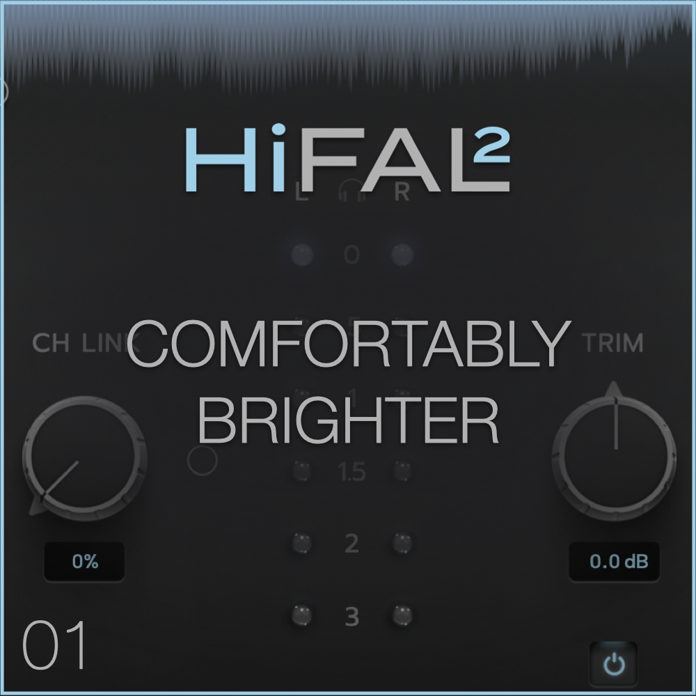 01) HiFAL 2: Comfortably Brighter