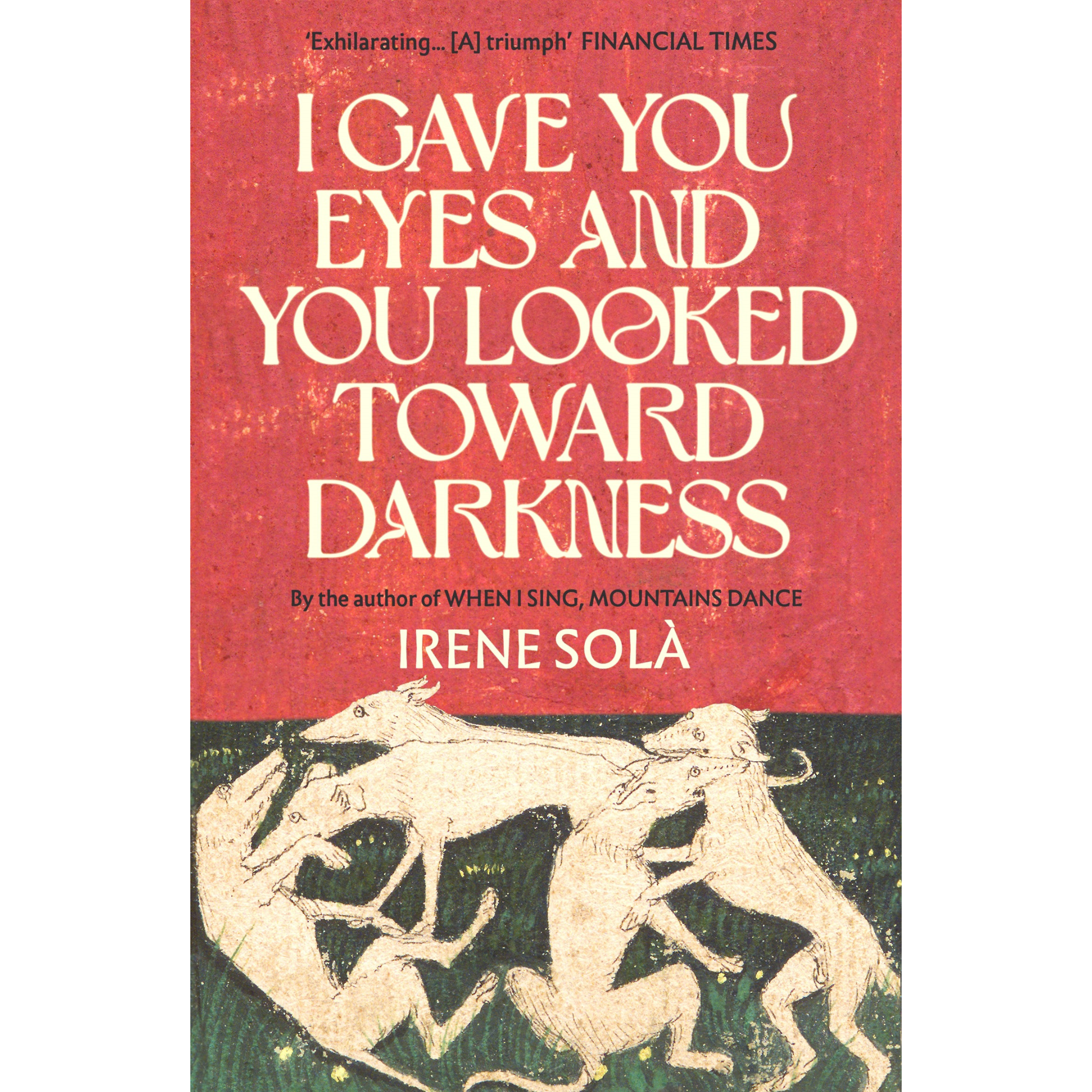 I Gave You Eyes and You Looked Toward Darkness