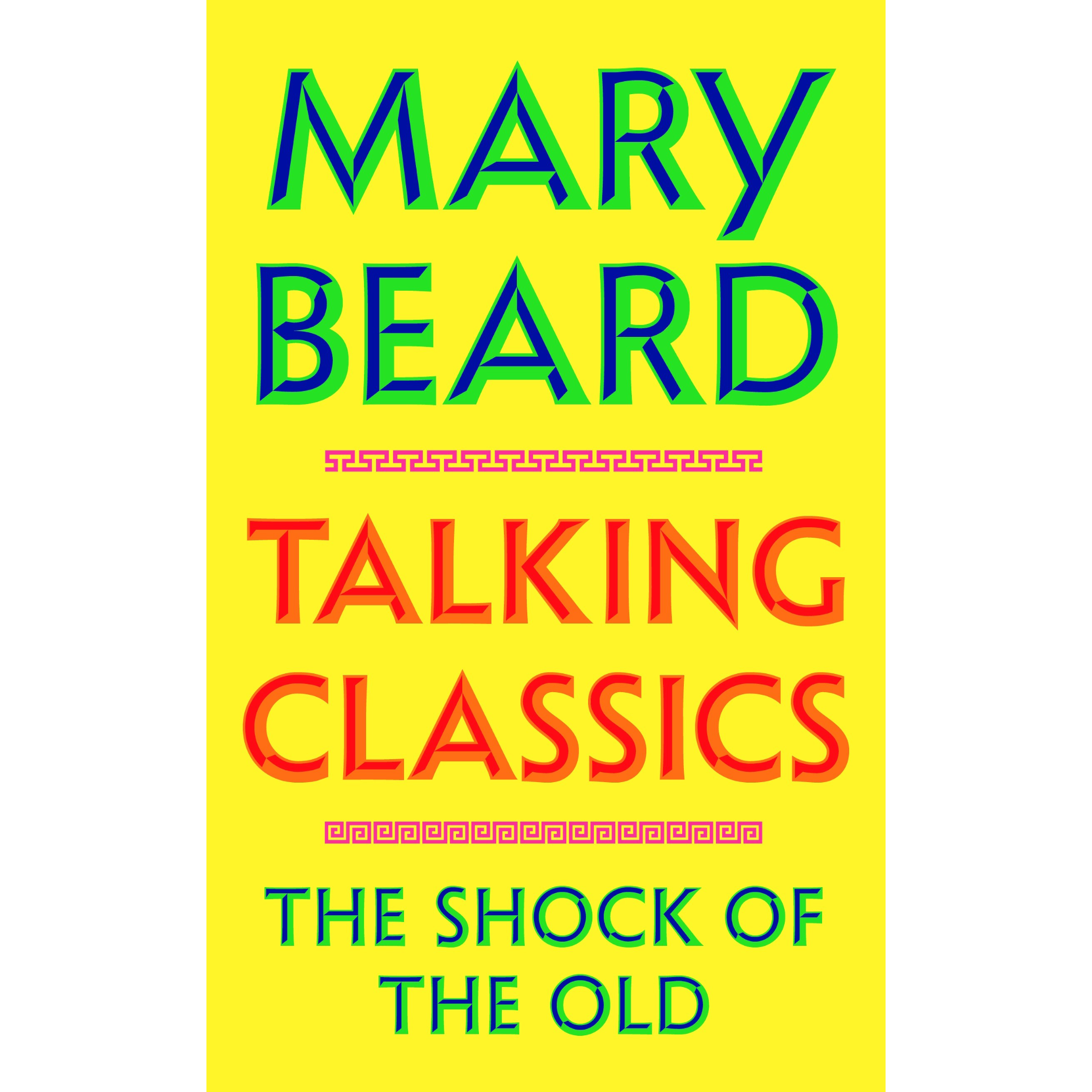 Talking Classics: The Shock of the Old