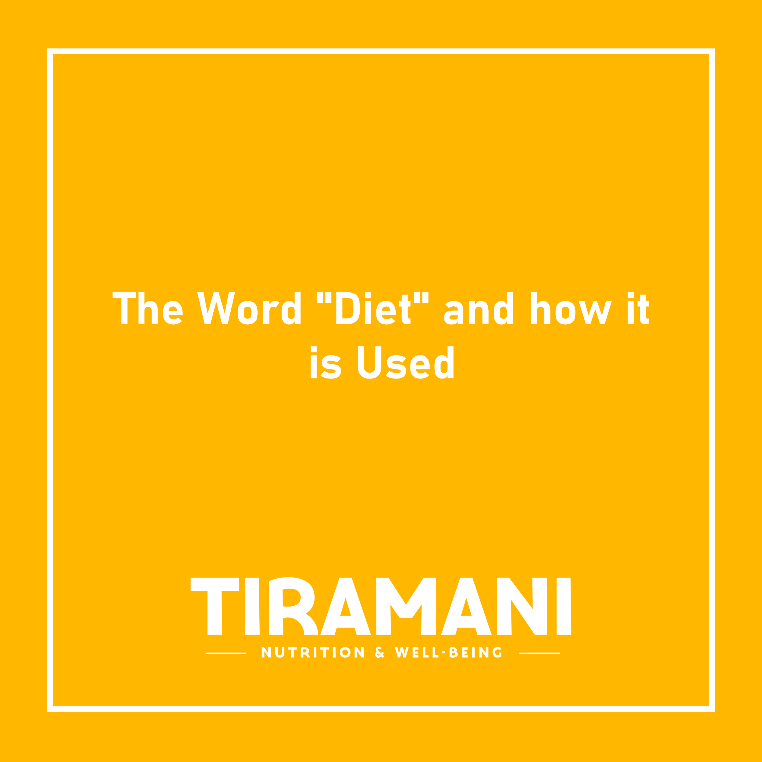 The Word “Diet” and how it is Used