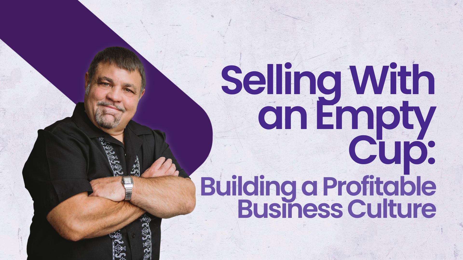 Selling With an Empty Cup: Building a Profitable Business Culture