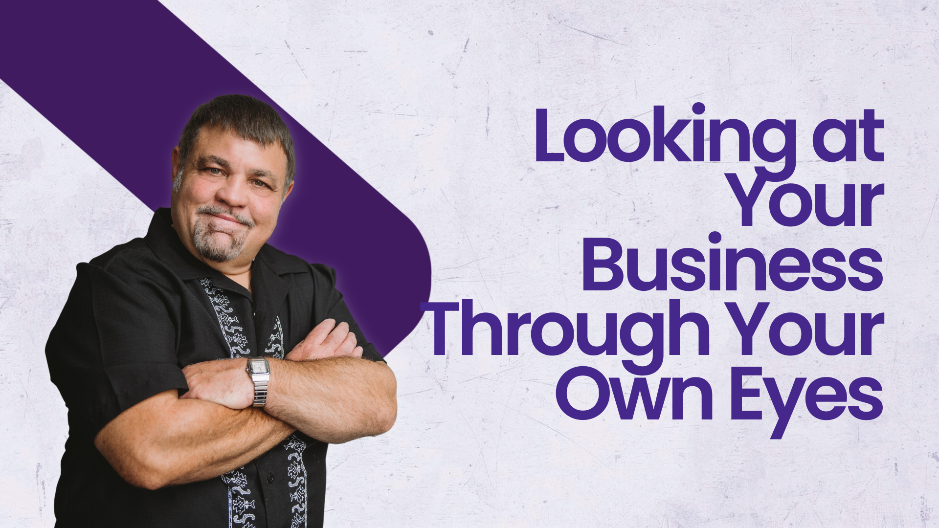 The Diagnostic Phase: Looking at Your Business Through Your Own Eyes