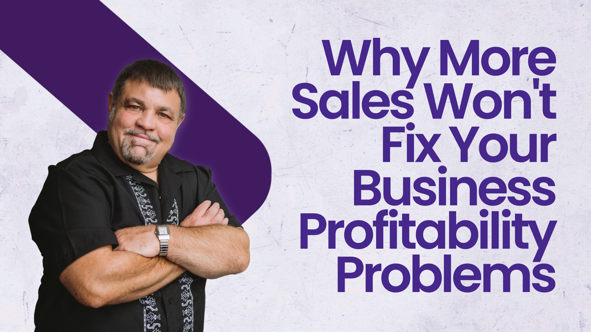 Why More Sales Won't Fix Your Business Profitability Problems