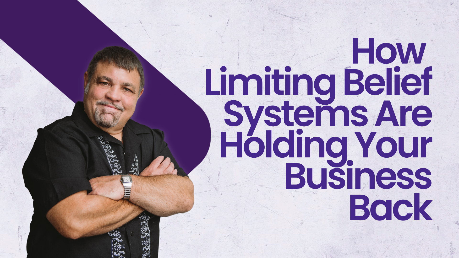 How Limiting Belief Systems Are Holding Your Business Back