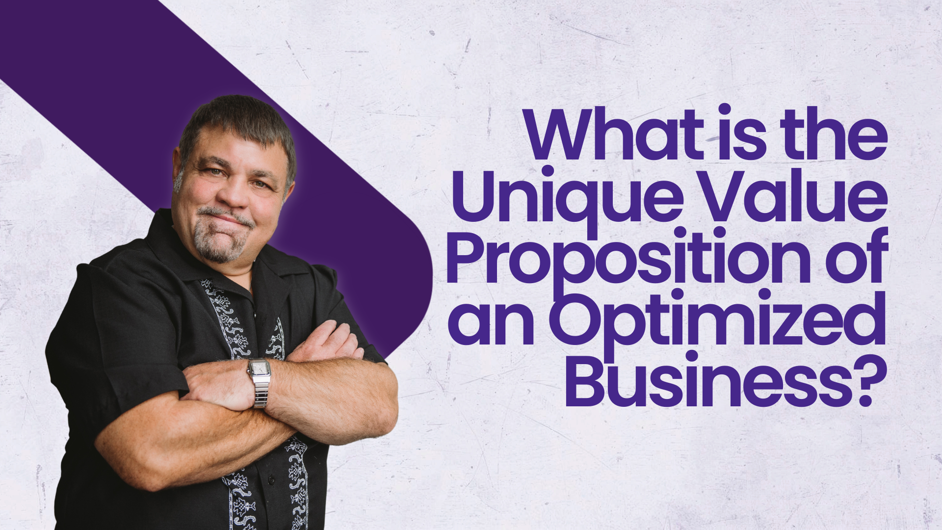 What is the Unique Value Proposition of an Optimized Business?